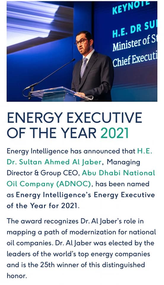 Energy Intelligence has announced that H.E. Dr. Sultan Ahmed Al Jaber, Managing Director & Group CEO, Abu Dhabi National Oil Company (ADNOC), has been named as Energy Intelligence’s Energy Executive of the Year for 2021.