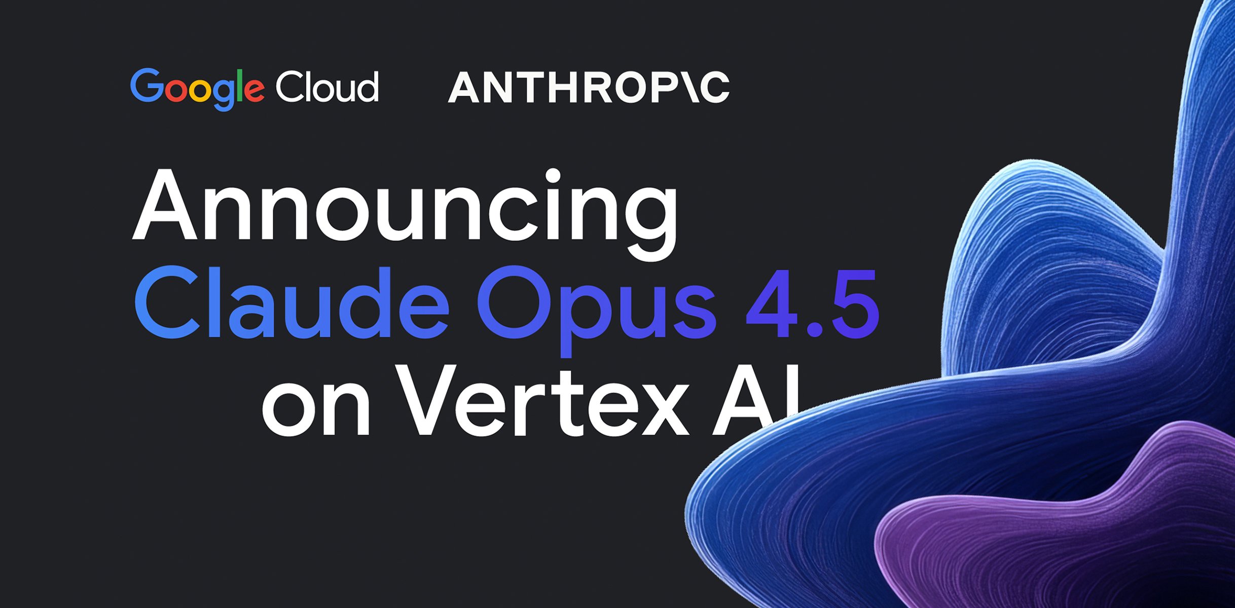 Announcing Claude Opus 4.5 on Vertex AI : US Pioneer Global VC DIFCHQ SFO NYC Singapore – Riyadh Swiss Our Mind
