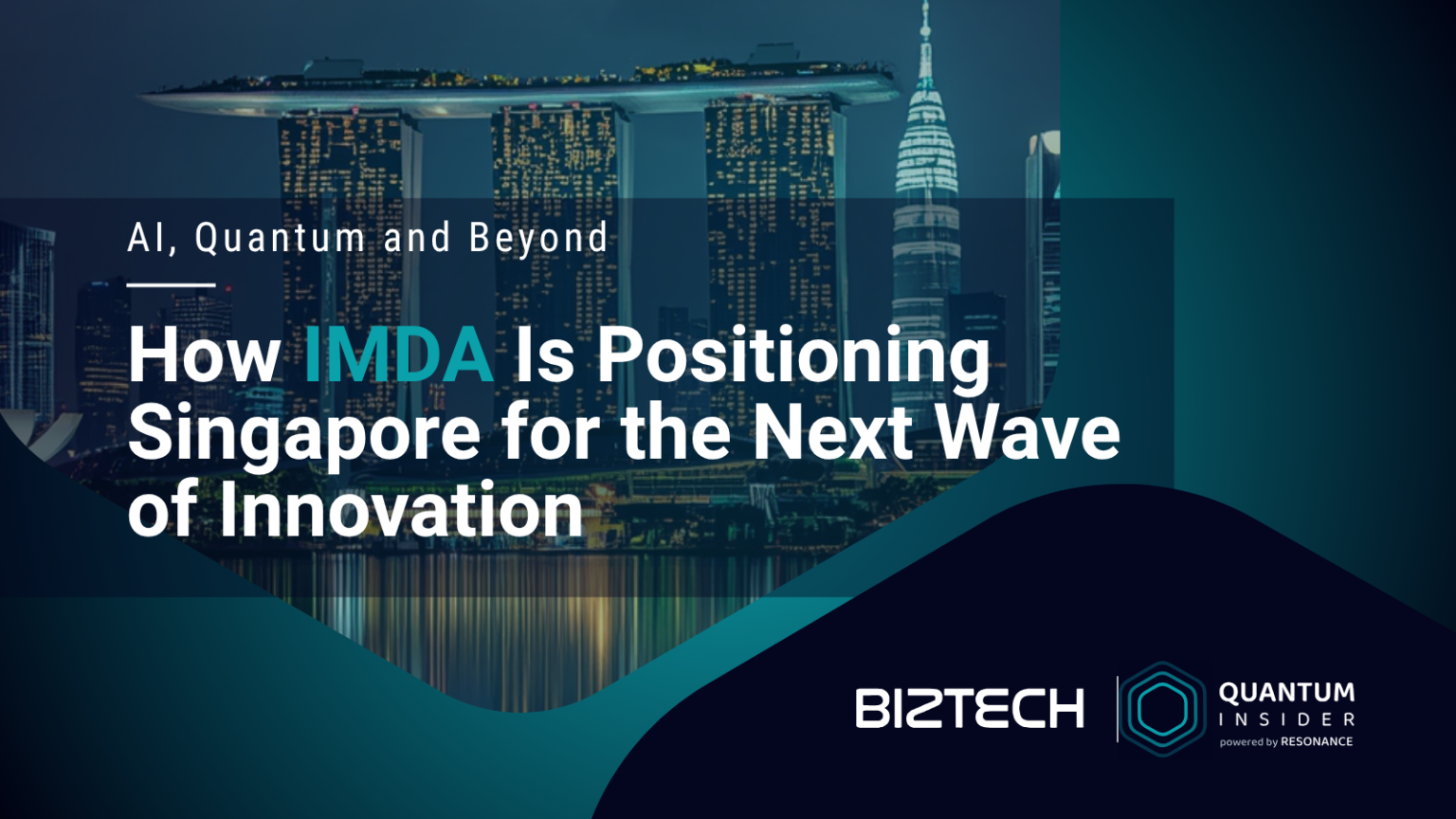 AI, Quantum, and Beyond: How IMDA Is Positioning Singapore for the Next Wave of Innovation : US Pioneer Global VC DIFCHQ SFO NYC Singapore – Riyadh Swiss Our Mind