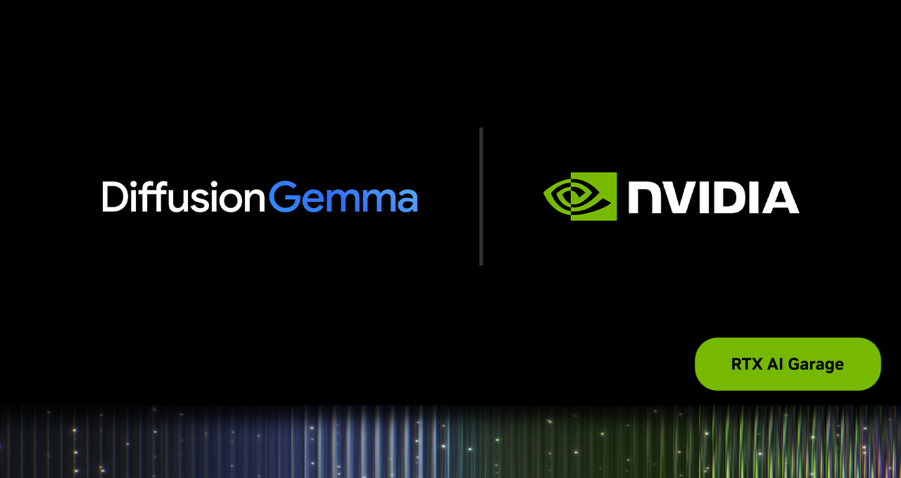 NVIDIA Accelerates Google DeepMind’s DiffusionGemma for Local : US Pioneer Global VC DIFCHQ SFO NYC Singapore – Riyadh Swiss Our Mind